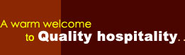 A Warm Welcome To Qulity Hospilality