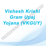 Vishesh Krishi Gram Upaj Yojana (VKGUY)